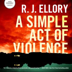 A Simple Act of Violence by R. J. Ellory audiobook
