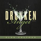 Drunken Angel by  Alan Kaufman audiobook