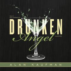 Drunken Angel by Alan Kaufman audiobook