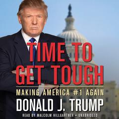 Time to Get Tough by Donald J. Trump audiobook