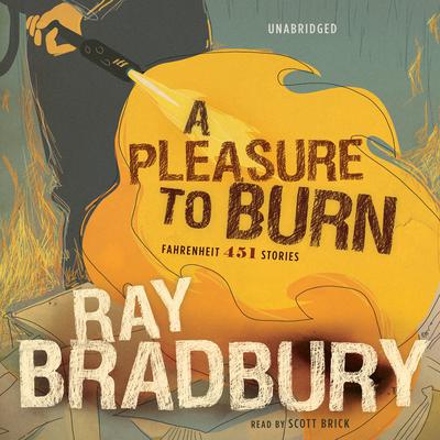 A Pleasure to Burn by Ray Bradbury audiobook