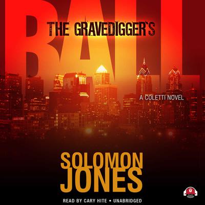 The Gravedigger’s Ball by Solomon Jones audiobook