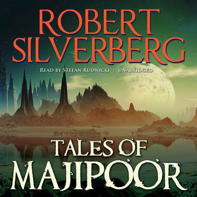 Tales of Majipoor by Robert Silverberg audiobook