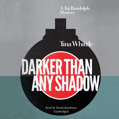 Darker Than Any Shadow by Tina Whittle audiobook