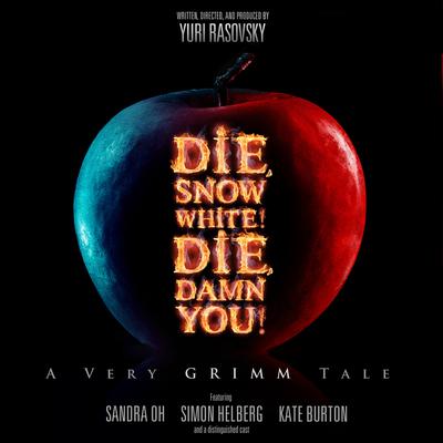 Die, Snow White! Die, Damn You! by Yuri Rasovsky audiobook