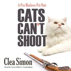 Cats Can’t Shoot by Clea Simon audiobook