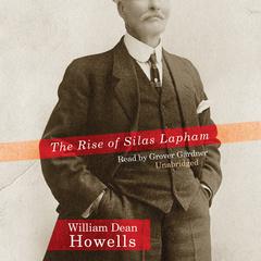The Rise of Silas Lapham by William Dean Howells audiobook