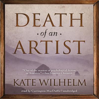 Death of an Artist by Kate Wilhelm audiobook