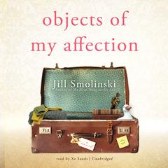 Objects of My Affection by Jill Smolinski audiobook