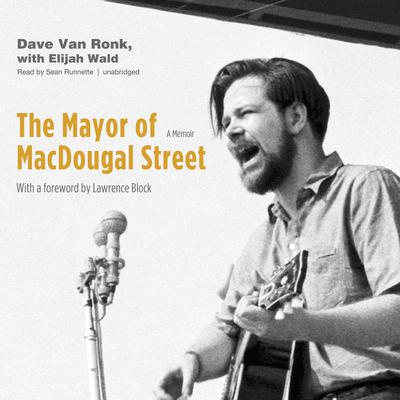 The Mayor of MacDougal Street by Dave Van Ronk audiobook