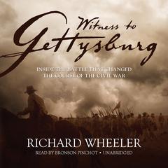 Witness to Gettysburg by Richard Wheeler audiobook