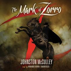 The Mark of Zorro by Johnston McCulley audiobook