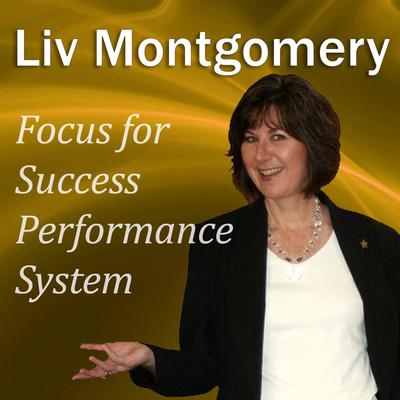 Focus for Success Performance System by Liv Montgomery audiobook