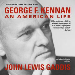 George F. Kennan by John Lewis Gaddis audiobook
