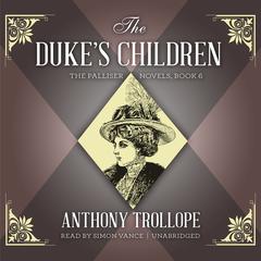 The Duke’s Children by Anthony Trollope audiobook