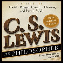 C. S. Lewis as Philosopher by David Baggett audiobook