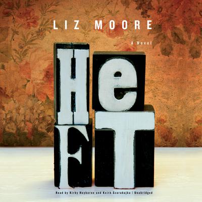 Heft by Liz Moore audiobook