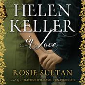 Helen Keller in Love by  Rosie Sultan audiobook
