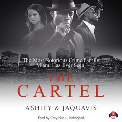 The Cartel by Ashley & JaQuavis audiobook