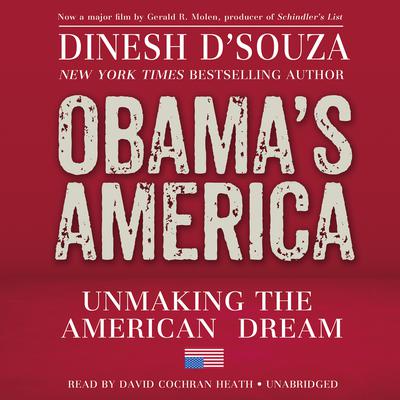 Obama’s America by Dinesh D’Souza audiobook