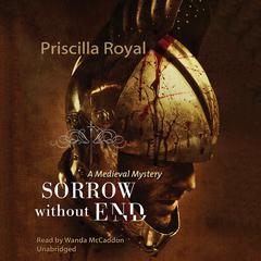 Sorrow without End by Priscilla Royal audiobook
