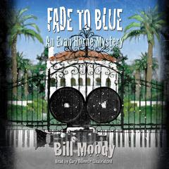 Fade to Blue by Bill Moody audiobook