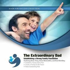 The Extraordinary Dad by Made for Success audiobook