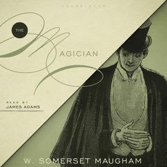 The Magician by W. Somerset Maugham audiobook