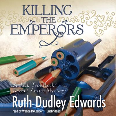 Killing the Emperors by Ruth Dudley Edwards audiobook