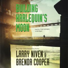 Building Harlequin’s Moon by Larry Niven audiobook