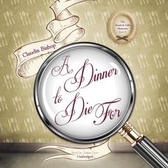 A Dinner to Die For by Claudia Bishop audiobook