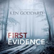 First Evidence by  Ken Goddard audiobook