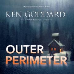Outer Perimeter by Ken Goddard audiobook