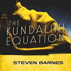 The Kundalini Equation by Steven Barnes audiobook