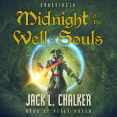 Midnight at the Well of Souls by Jack L. Chalker audiobook