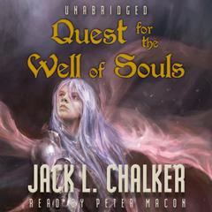 Quest for the Well of Souls by Jack L. Chalker audiobook