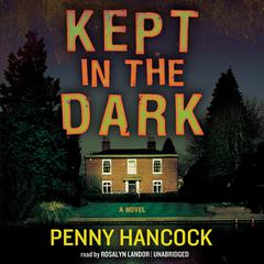Kept in the Dark by Penny Hancock audiobook