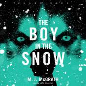 The Boy in the Snow by  M. J. McGrath audiobook