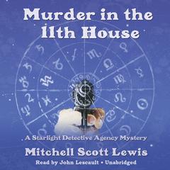 Murder in the 11th House by Mitchell Scott Lewis audiobook