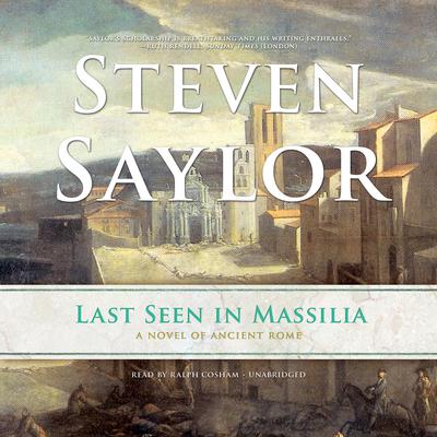 Last Seen in Massilia by Steven Saylor audiobook