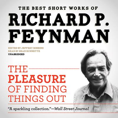 The Pleasure of Finding Things Out by Richard P. Feynman audiobook