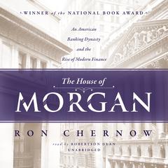 The House of Morgan by Ron Chernow audiobook