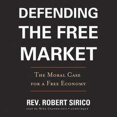 Defending the Free Market by Robert Sirico audiobook