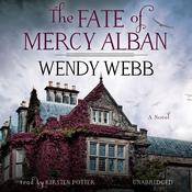 The Fate of Mercy Alban by  Wendy Webb audiobook