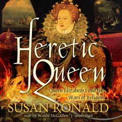 Heretic Queen by Susan Ronald audiobook