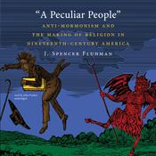 A Peculiar People by  J. Spencer Fluhman audiobook