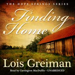 Finding Home by Lois Greiman audiobook