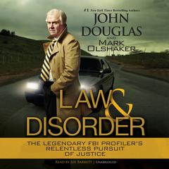 Law and Disorder by John E. Douglas audiobook