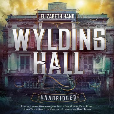 Wylding Hall by Elizabeth Hand audiobook