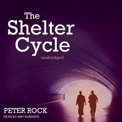 The Shelter Cycle by Peter Rock audiobook